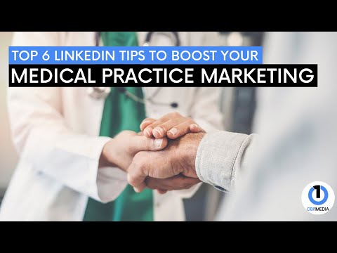 Top 6 LinkedIn Tips To Boost your Medical Practice Marketing | Digital ...