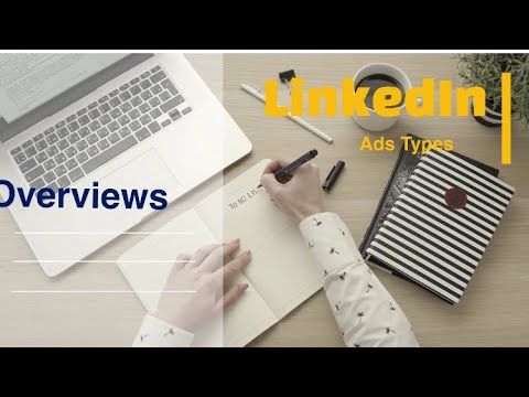 Boost Your Business with LinkedIn Ads: An Overview of Types and Best